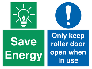 Save Energy - Only keep roller door open when in use